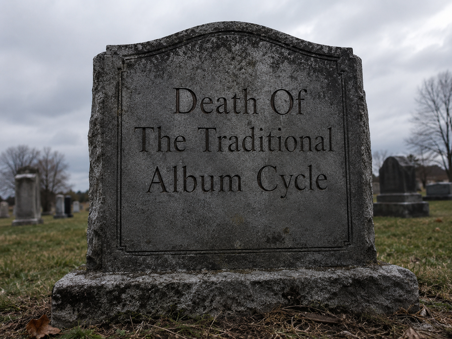 The Death Of The Traditional Album Cycle
